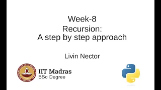 Week 8 - Recursion A step by step approach