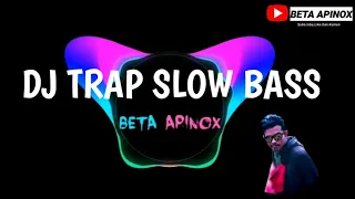 Download DJ TRAP - Slow Bass - COCOK BUAT SANTUY || Cek Sound 2023 - No Copyright MP3