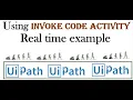 UiPath Tutorial 7 Using Invoke Code Activity in UiPath-Real time example