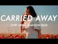 Download Lagu Surf Mesa, Madison Beer - Carried Away (Lyrics)