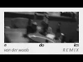 Download Lagu a do les [ van der waals REMIX ]