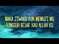 Download Lagu LAGU ROHANI • MAKA JIWAKU PUN MEMUJIMU (LIRIK VIDEO)
