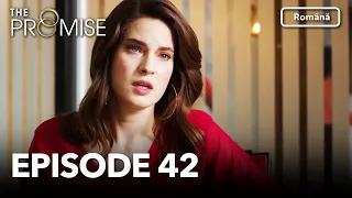 The Promise Episode 42 Romanian Subtitle Jurământul 