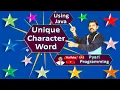 Java Unique Character Word Check whether a word is unique word or not using Java