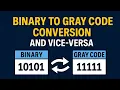 Binary to Gray Code Gray to Binary Conversion Easy Method with Examples