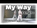 Lagu 《쿨다운/웜업》My Way (마이웨이) _ KATSEYE(캣츠아이)/#달쌤/노래👍❤️/초간단/cooldown/warm up