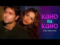 Download Lagu Kaho Na Kaho (Official Music Video) Emraan Hashmi Mallika Sherawat | The Musical Pulse