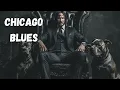Lagu CHICAGO BLUES. ~ Gentleman Blues Deep Vocals Playlist for Men who Walk Alone.