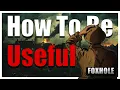The BEST ways to become Useful in FOXHOLE
