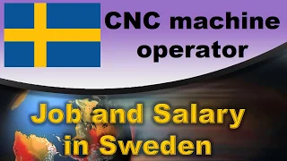 CNC machine Operator Salary in Sweden - Jobs and Salaries in Sweden