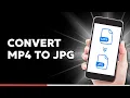 How to Convert MP4 to JPG So Simple