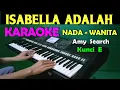 Download Lagu ISABELLA - AMY SEARCH | KARAOKE NADA CEWEK / WANITA, HD