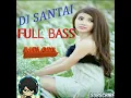 Download Lagu DJ SANTAI FULL BASS,MELODY SLOW MIX