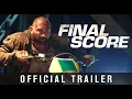 FINAL SCORE International Trailer Starring Dave Bautista and Pierce Brosnan