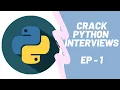 Learn Core Python CRACK PYTHON INTERVIEW SERIES EP-1