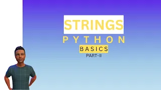 Python-Basics PART-2 Strings String Syntax Basics and Fundamental Operations of Strings