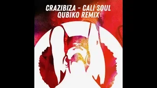 crazibiza cali soul qubiko remix 