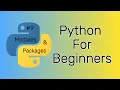 Python For Beginners Modules and Packages A Comprehensive Guide