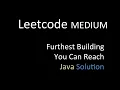 Furthest Building You Can Reach Java Solution Leetcode