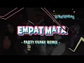 EMPAT MATA - PARTY FUNKY REMIX (MUSIC LYRIC)