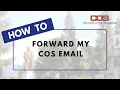 How To Forward COS Email to A Personal Email Account