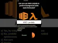 AWS Lambda Can you use AWS Lambda to perform background tasks asynchronously