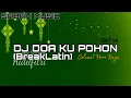 Download Lagu SABAH MUSIC - DJ HARI RAYA DOA KU POHON(Break Latin)