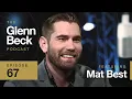 I m Not Sober I ve Just Learned to Deal with It Mat Best Ep 67 The Glenn Beck Podcast