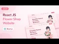 Build a Full Flower Shop Website in React Js Fast Code