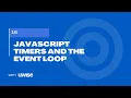 JavaScript Timers and The Event Loop
