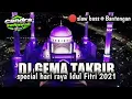 Download Lagu DJ GEMA TAKBIR  SPECIAL HARI RAYA IDUL FITRI 1442 HIJRIAH