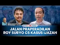 [FULL] Pakar Wanti-wanti Roy Suryo Cs Praperadilan Jadi Jalan Terakhir, Ajukan atau Nasibnya 'Tamat'
