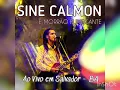 Sine Calmon e Morrão Fumegante - Ao Vivo em Salvador