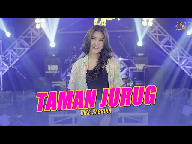 Download MP3 DIKE SABRINA - TAMAN JURUG ( Official Live Music Video )