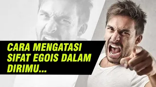 Download Cara Mengatasi Sifat EGOIS Dalam Diri dengan Mudah MP3