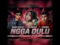 Ngga Dulu - Akbar Chalay X Ciloqciliq X Zynakal REMIX [LR SoundsRemix]