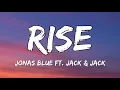 Download Lagu Jonas Blue - Rise (Lyrics) ft. Jack \u0026 Jack