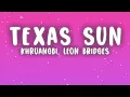 Khruangbin & Leon Bridges - Texas Sun (Lyrics)