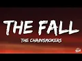 [1 HOUR 🕐 ] The Chainsmokers, Ship Wrek - The Fall (Lyrics)