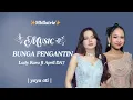 Lagu Pedih BUNGA PENGANTIN || Lady Rara ft April DA7