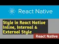 Style Inline Internal External Style in React Native React Native Tutorial in Hindi
