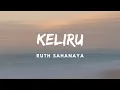 Download Lagu Ruth Sahanaya - Keliru | Lirik Video