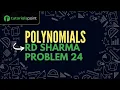 Class 9 Polynomials RD Sharma Problem 24 Tutorialspoint