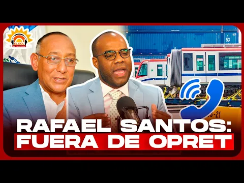 JAIRO ORTÍZ: LAS HORAS DE RAFAEL SANTOS ESTÁN CONTADAS EN EL OPRET