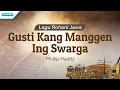 Lagu Gusti Kang Manggen Ing Swarga - Lagu Rohani Jawa - Philip Haddy (with lyric)