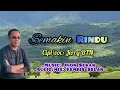 Download Lagu SEMAKIN RINDU//Lagu Pop Nostalgia terbaru//Cipt/voc:Jerry BTN.