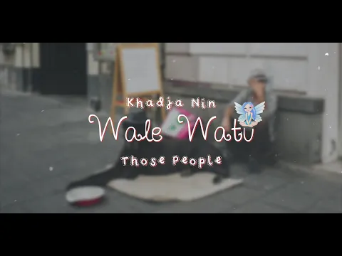 Download MP3 Khadja Nin - Wale Watu with Fairy Lyrics 🌺