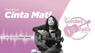 Download Cinta Mati | Ahmad Dani | Cover Felix MP3