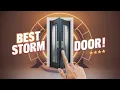 Best Storm Doors 2024-2025 Top 5 Best Storm Door Reviews