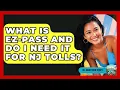 What Is EZ-Pass And Do I Need It For NJ Tolls - All About New Jersey